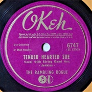 Tender Hearted Sue - The Rambling Rouge