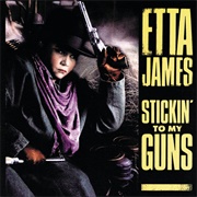 Stickin' to My Guns (Etta James, 1990)