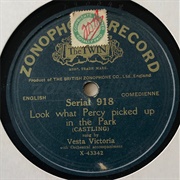 Look What Percy's Picked Up in the Park - Vesta Victoria