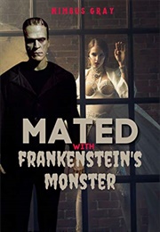 Mated to Frankenstein's Monster (Nimbus Gray)