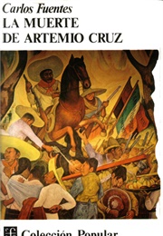 The Death of Artemio Cruz (Carlos Fuentes)