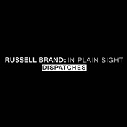 Russell Brand: In Plain Sight