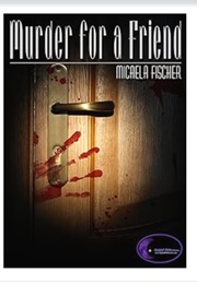 Murder for a Friend (Micaela Fischer)