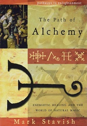 The Path of Alchemy (Mark Stavish)