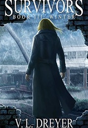 The Survivors: Winter (V.L. Dreyer)