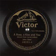 A Rose, a Kiss, & You - John Steel