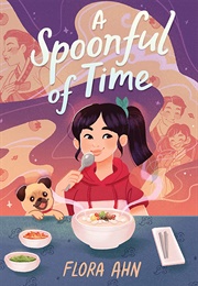 A Spoonful of Time (Flora Ahn)