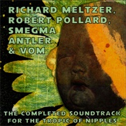 The Completed Soundtrack for the Tropic of Nipples
