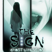 The Sign: Ghost Dimension