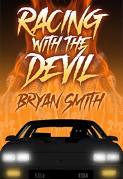 Racing With the Devil (Bryan Smith)