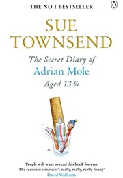The Secret Diary of Adrian Mole, Aged 13¾ (Sue Townsend)