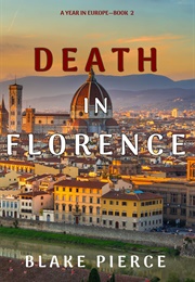 Death in Florence (Blake Pierce)