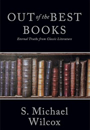 Out of the Best Books (S. Michael Wilcox)