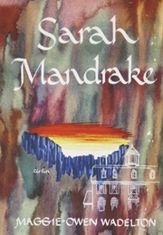 Sarah Mandrake (Maggie-Owen Wadelton)