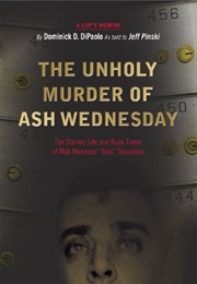 The Unholy Murder of Ash Wednesday (Dominick D. Dipaolo)