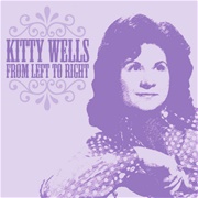 Left to Right - Kitty Wells