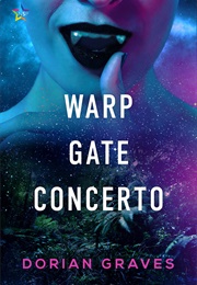 Warp Gate Concerto (Dorian Graves)