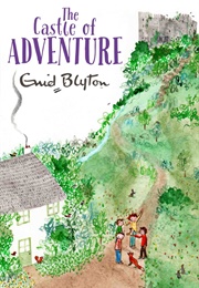 The Castle of Adventure (Enid Blyton)