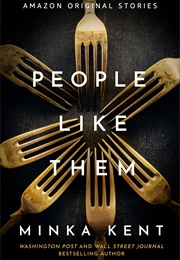 People Like Them (Minka Kent)