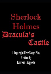 Sherlock Holmes: Dracula's Castle (Taurean Chappelle)