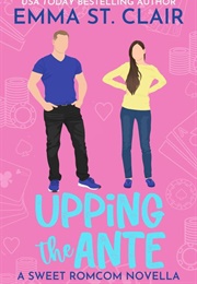 Upping the Ante (Emma St. Clair)