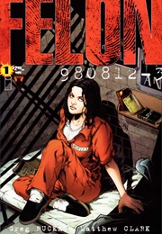 Felon (Greg Rucka and Matthew Clark)