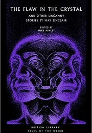 The Flaw in the Crystal (May Sinclair)