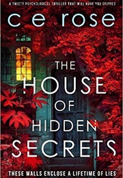 The House of Hidden Secrets (CE Rose)