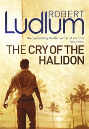 The Cry of the Halidon (Robert Ludlum)