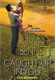Caught Up in You (JULES BENNETT)