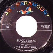 Black Slacks - Joe Bennett and the Sparkletones