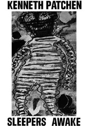 Sleepers Awake (Kenneth Patchen)