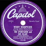 The Woody Woodpecker Song - Mel Blanc & Sportsmen
