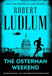 The Osterman Weekend (Robert Ludlum)