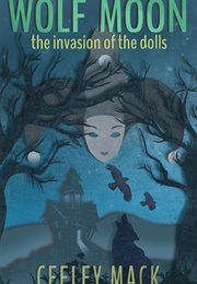 Wolf Moon: The Invasion of the Dolls (Ceeley MacK)