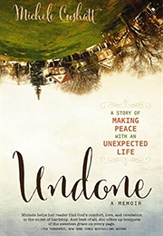 Undone (Michele Cushatt)