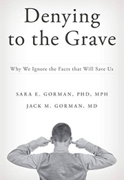 Denying to the Grave (Sara E. Gorman)