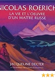 Nicolas Roerich La Vie Et L'oeuvre D'un Maître Russe En Collaboration Avec Le Musée Nicolas Roerich (Anon)