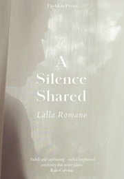 A Silence Shared (Lalla Romano)