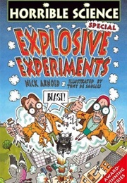 Horrible Science: Explosive Experiments (Nick Arnold)