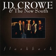 J. D. Crowe and the New South - Flashback