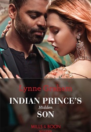 Indian Prince&#39;s Hidden Son (Lynne Graham)