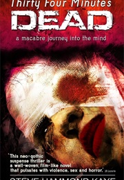 Thirty Four Minutes DEAD (Steve Hammond Kaye)
