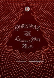 Christmas With Louisa May Alcott (Louisa May Alcott)