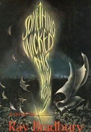 Something Wicked This Way Comes (Ray Bradbury)