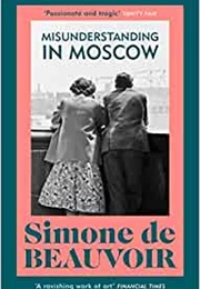Misunderstanding in Moscow (Simone De Beauvoir)