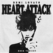 Heart Attack (Rock Version)- Demi Lovato
