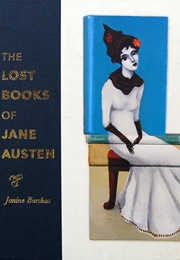 The Lost Books of Jane Austen (Janine Barchas)