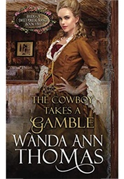 The Cowboy Takes a Gamble (Wanda Ann Thomas)