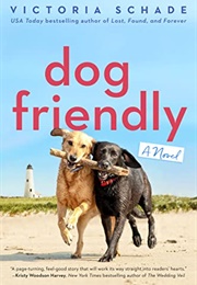 Dog Friendly (Victoria Schade)